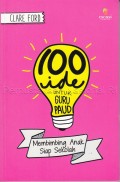 100 ide untuk guru PAUD : membimbing anak siap sekolah